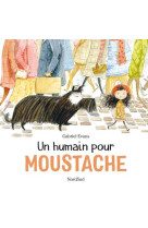 HUMAIN POUR MOUSTACHE (UN) - EVANS GABRIEL - NORD SUD