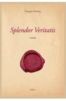 SPLENDOR VERITATIS - DARRACQ FRANCOIS - Slatkine