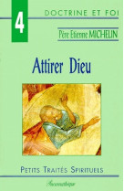 ATTIRER DIEU - PERE E MICHELIN - BEATITUDES