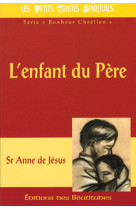 ENFANT DU PERE (L- ) - SR ANNE DE JESUS - BEATITUDES