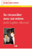 SE RECONCILIER AVEC SOI MEME - J LAFLUTE MARIETTI - BEATITUDES