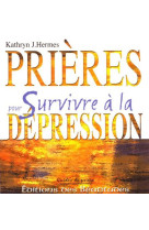 PRIERE POUR SURVIVRE A LA DEPRESION - KATHRYN JAMES HERMES - BEATITUDES