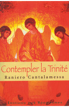 CONTEMPLER LA TRINITE - RANIERO CANTALAMESSA - BEATITUDES