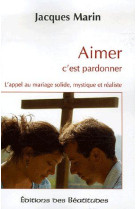 AIMER C-EST PARDONNER - PERE JACQUES MARIN - BEATITUDES