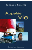 APPELES A LA VIE - JACQUES PHILIPPE - BEATITUDES