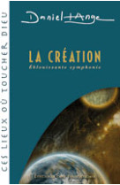 CREATION EBLOUISSANTE SYMPHONIE (LA) - DANIEL ANGE - BEATITUDES