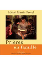 PRIERES EN FAMILLE - MICHEL-MARTIN PREVEL - BEATITUDES