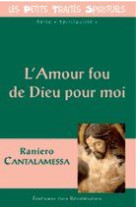 AMOUR FOU DE DIEU POUR MOI (L-) - RANIERO CANTALAMESSA - BEATITUDES