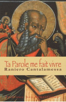 TA PAROLE ME FAIT VIVRE - CANTALEMESSA RANIERO - BEATITUDES