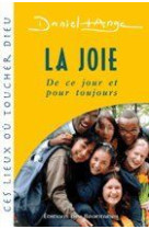 JOIE DE CE JOUR ET POUR TOUJOURS - ANGE DANIEL - BEATITUDES