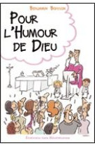 POUR L-HUMOUR DE DIEU - BOISSON BENJAMIN - BEATITUDES