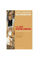 LA JOIE D-ETRE PRETRE, A LA SUITE DU CURE D -ARS - CARD. CHRISTOPH SCHO - BEATITUDES