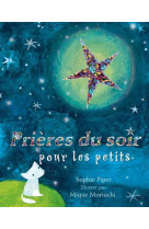 PRIERES DU SOIR POUR LES PETITS - SOPHIE PIPER - BEATITUDES