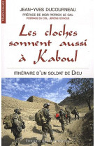 CLOCHES SONNENT AUSSI A KABOUL - DUCOURNEAU JEAN YVES - BEATITUDES