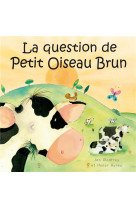 QUESTION DU PETIT OISEAU BRUN (LA) - JAN GODFREY - BEATITUDES