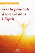 VERS LA PLENITUDE D-UNE VIE DANS L-ESPRIT. - CHARLES WHITEHEAD - BEATITUDES