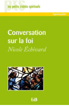 CONVERSATION SUR LA FOI - NICOLE ECHIVARD - BEATITUDES