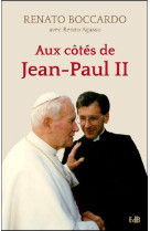 DANS L-INTIMITE DE JEAN-PAUL II. VINGT REGA RDS SUR UN HOMME D-EXCEPTION - RENATO BOCCARDO - Ed. des Béatitudes