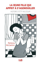 JEUNE FILLE QUI APPRIT A SE METTRE A GENOUX HISTOIRE D ETTY HILLESUM - PATRICIA MCCARTHY - Ed. des Béatitudes