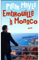 EMBROUILLE A MONACO - MAYLE PETER - NIL