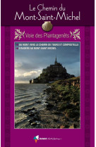 CHEMIN DU MONT SAINT-MICHEL, VOIE DES PLANT PLANTAGENETS - COLLECTIF - RANDO