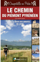 CHEMIN DU PIEMONT PYRENEEN & ROUTE DES ABBA YES AUDE - GUIX OLIVIER - Rando éditions