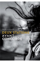 DEUX STATIONS AVANT CONCORDE - AUSSANE PEIRE - MICHALON