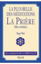 PLUS BELLE DES MEDITATIONS - LA PRIERE - PETIT ROGER - TRAJECTOIRE