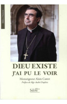 DIEU EXISTE J-AI PU LE VOIR - MGR CASTET ALAIN - SILOE