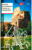 RICHARD THE LIONHEART'S...FORTRESS AT TALMO NT - PASCALE GADE - ORBESTIER