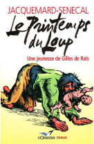 PRINTEMPS DU LOUP -  JACQUEMARD-SENECAL - ORBESTIER