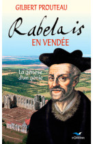 RABELAIS EN VENDEE - Gilbert Prouteau - ORBESTIER