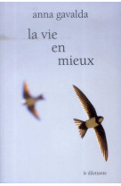 LA VIE EN MIEUX - GAVALDA ANNA - Dilettante