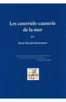 COURRIELS CAUSERIE DE LA MER - NONIOT BEAUMONT RENE - Découvrance