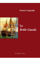 BRULE-GUEULE - CAPENDU ERNEST - Découvrance