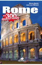 ROME EN 300 QUESTIONS - MARTIN BRUNO/MERAND - SEPIA