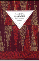 MONDE DES HOMMES - TOER PRAMOEDYA ANANT - Zulma