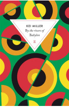 BY THE RIVERS OF BABYLON - MILLER KEI - Zulma