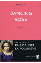 DANCING ROSE - DO MARIE - A. Carrière