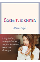 CARNET DE ROUTES - LOPEZ MARIE - A. Carrière