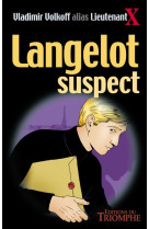 LANGELOT 14 - LANGELOT SUSPECT - Vladimir Volkoff - TRIOMPHE