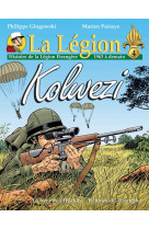 KOLWEZI - HISTOIRE DE LA LEGION ETRANGERE ( 1963 A DEMAIN) - GLOGOWSKI PHILIPPE - TRIOMPHE