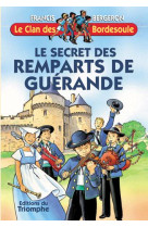 CLAN DES BORDESOU21 - SECRET DES R EMPARTS DE GUERANDE - BERGERON FRANCIS - TRIOMPHE