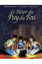 TRESOR DU PUY DU FOU - TOME 1 - GLOGOWSKI PHILIPPE - TRIOMPHE