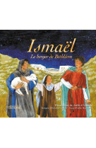 ISMAEL, LE BERGER DE BETHLEEM - HAUMONTE ODILE - TRIOMPHE