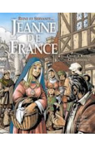 REINE ET SERVANTE, JEANNE DE FRANCE - LEHIDEUX GUY - TRIOMPHE