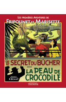 FRIPOUNET ET MARISETTE A01 - LE SECRET DU B UCHER SUIVI DE LA PEAU DE CROCODILE - René Bonnet - TRIOMPHE