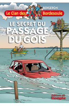 CLAN DES BORDESOULE 29 - LE SECRET DU PASSAGE DU GOIS - BERGERON FRANCIS - Triomphe