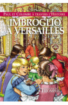 PAUL ET COLOMBE H8 - IMBROGLIO A VERSAILLES - Marion Raynaud de Prigny - TRIOMPHE