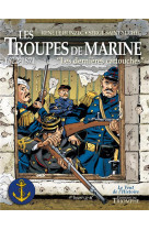 TROUPES DE MARINE 1 - LES DERNIERES CARTOUCHES 1622-1871 - RENE LE HONZEC - Triomphe